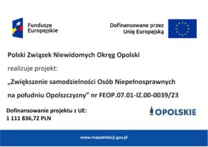 Plakat projektu „Zwiększenie samodzielności Osób Niepełnosprawnych na południu Opolszczyzny”